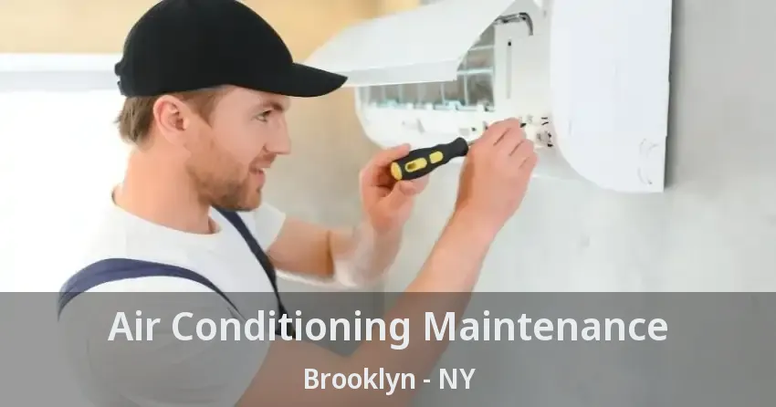 Air Conditioning Maintenance Brooklyn - NY