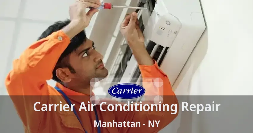 Carrier Air Conditioning Repair Manhattan - NY