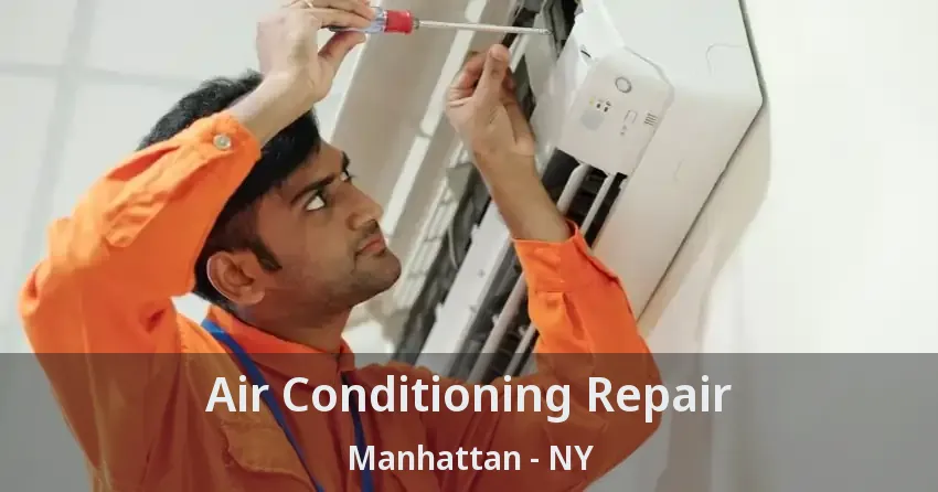 Air Conditioning Repair Manhattan - NY