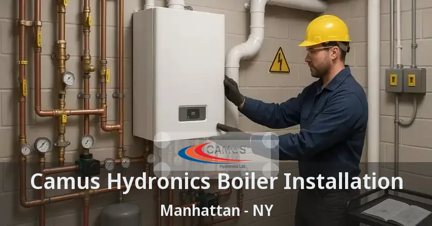 Camus Hydronics Boiler Installation Manhattan - NY