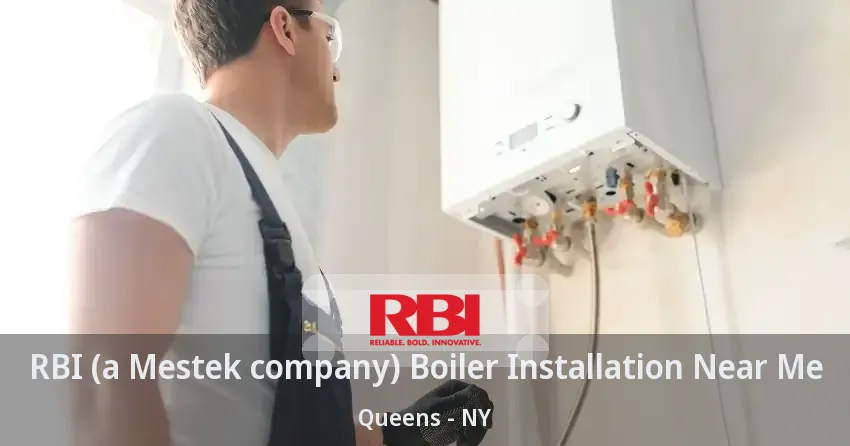 RBI (a Mestek company) Boiler Installation Near Me Queens - NY