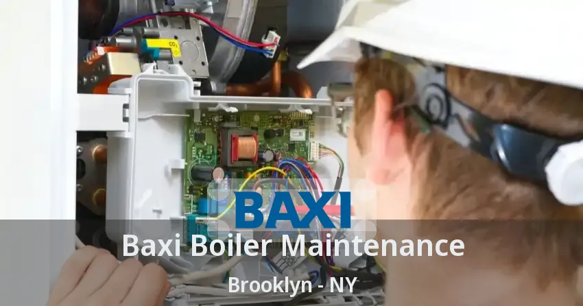 Baxi Boiler Maintenance Brooklyn - NY