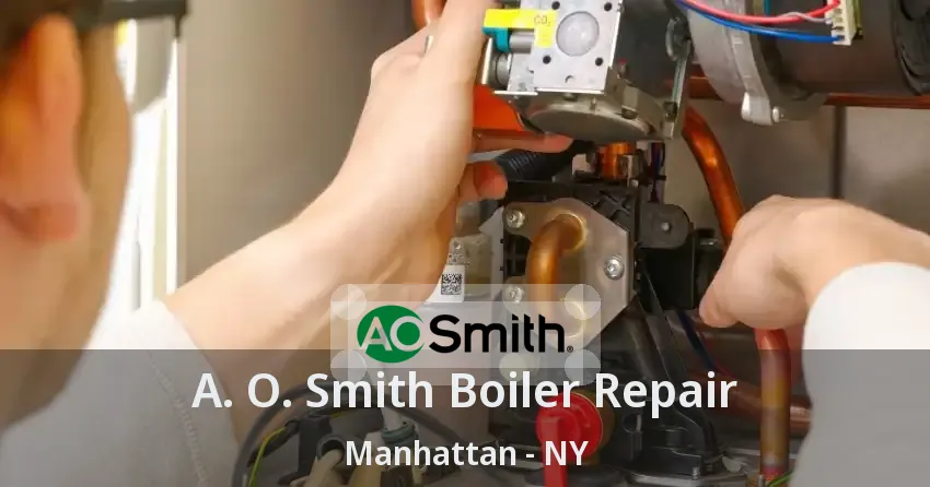 A. O. Smith Boiler Repair Manhattan - NY