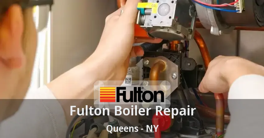 Fulton Boiler Repair Queens - NY