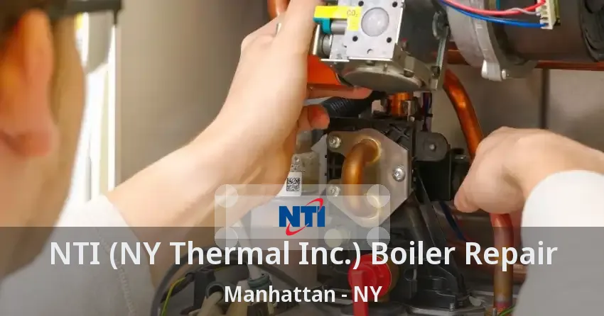 NTI (NY Thermal Inc.) Boiler Repair Manhattan - NY