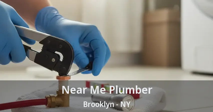 Near Me Plumber Brooklyn - NY