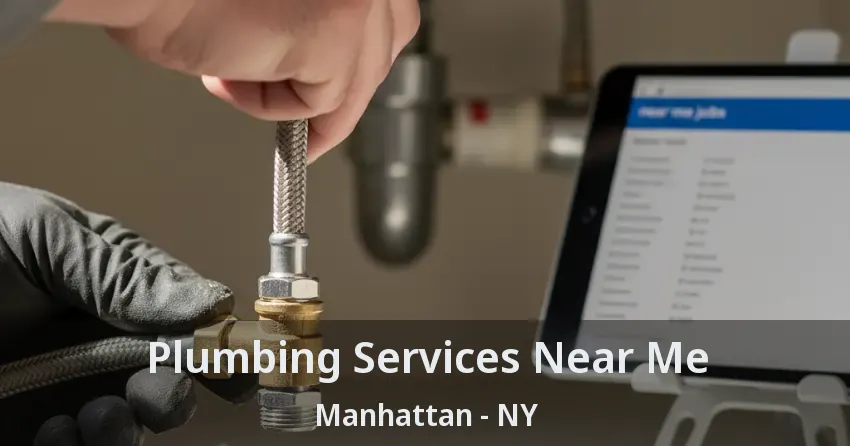 Plumbing Services Near Me Manhattan - NY