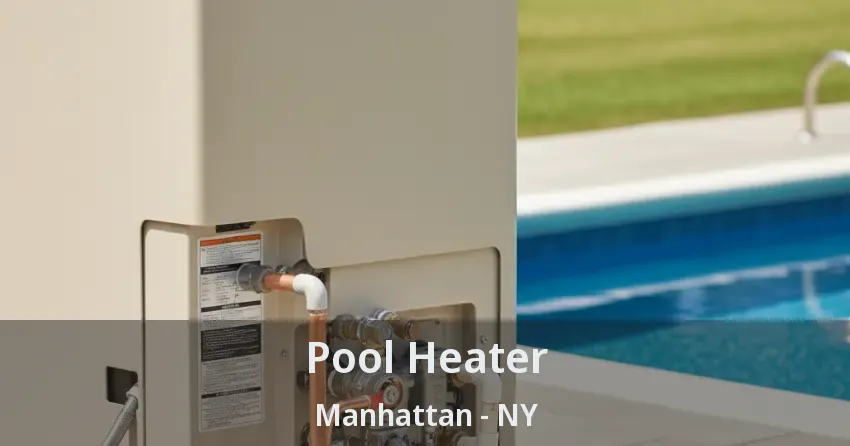 Pool Heater Manhattan - NY