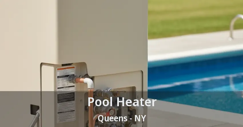 Pool Heater Queens - NY