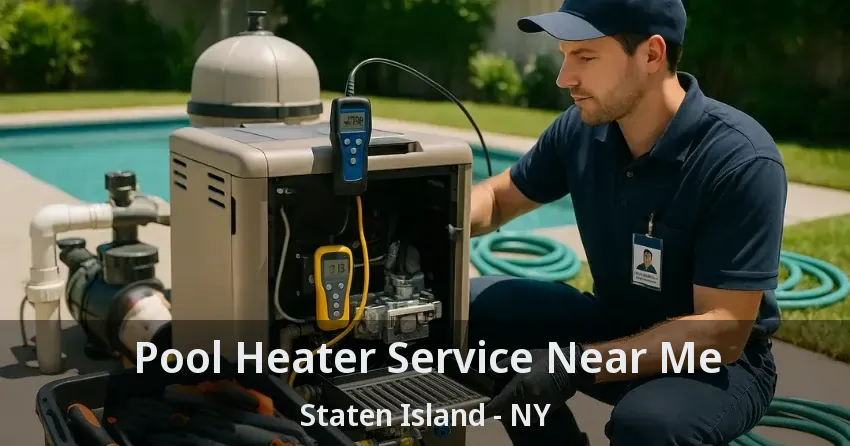 Pool Heater Service Near Me Staten Island - NY