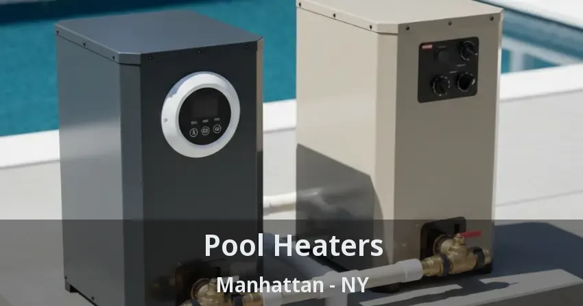 Pool Heaters Manhattan - NY