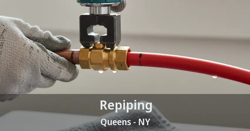 Repiping Queens - NY