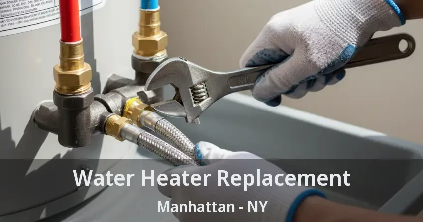 Water Heater Replacement Manhattan - NY